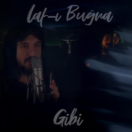 Gibi | Boomplay Music