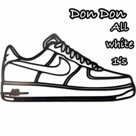 All White 1's | Boomplay Music