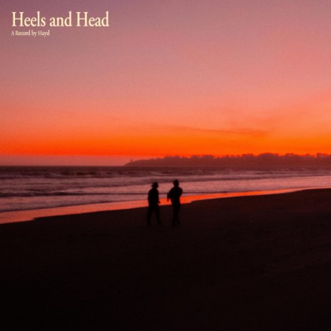 Heels and Head | Boomplay Music