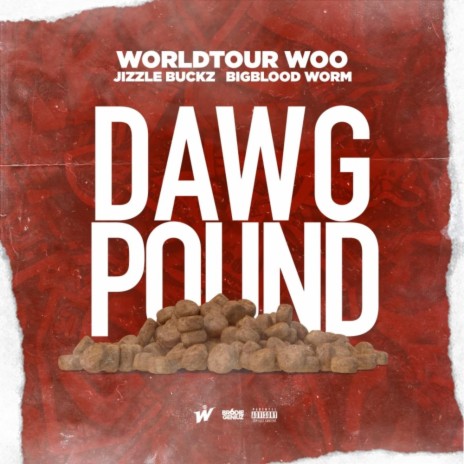 Dawg Pound ft. Jizzle Buckz & BigBloodWorm