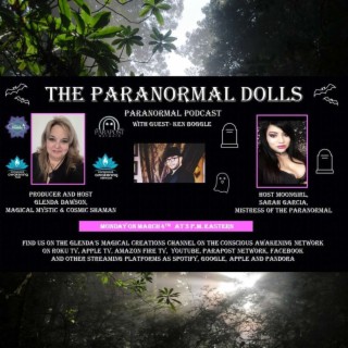 The Paranormal Dolls with guest- Ken Boggle