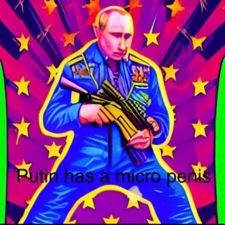 Putin has a micro penis