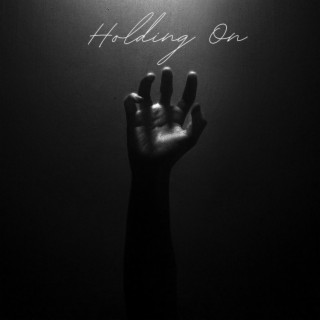 Holding On