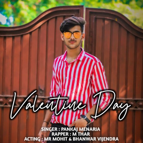 Velentine Day ft. Mr.Mohit & PANKAJ MENARIA | Boomplay Music