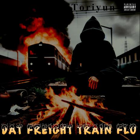 Dat Freight Train Flo | Boomplay Music