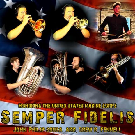 Semper Fidelis ft. Drew Fennell, Lukas Helsel & Brian Kelley | Boomplay Music