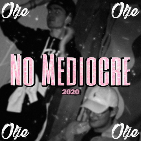 No Mediocre 2020 | Boomplay Music