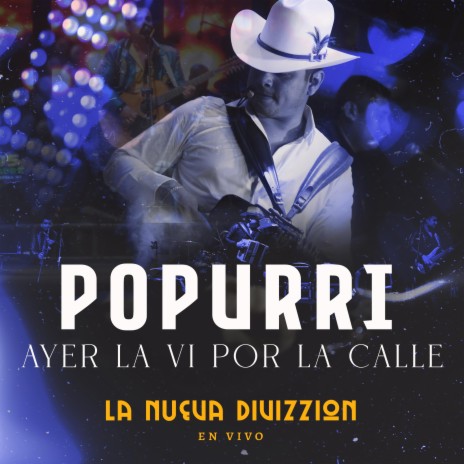 Popurri Ayer la vi por la calle | Boomplay Music