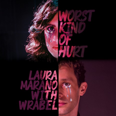 Worst Kind of Hurt ft. Wrabel | Boomplay Music