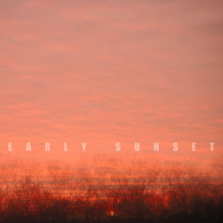 Early Sunset lyrics | Boomplay Music