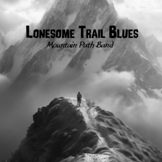 Lonesome Trail Blues