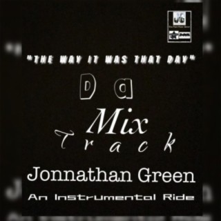 Da Mix Track The Way It Was That Day An Instrumental Ride