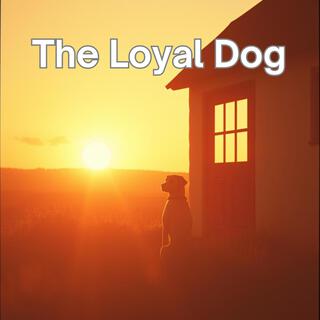 The Loyal Dog