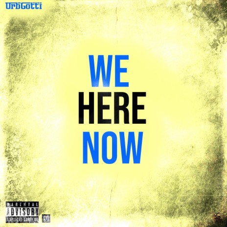 We Here Now | Boomplay Music