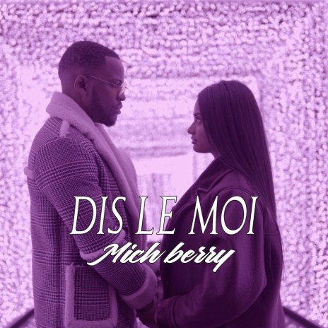 Dis le moi | Boomplay Music