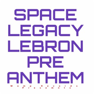 Space Legacy LeBron PreAnthem
