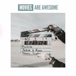 Movies Are Awesome