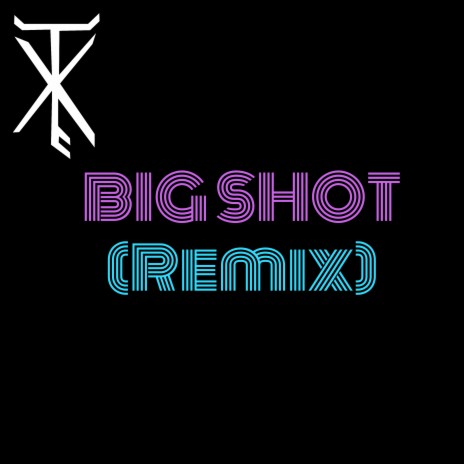 BIG SHOT (Remix) | Boomplay Music