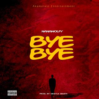 BYE BYE ft. FIANKO lyrics | Boomplay Music