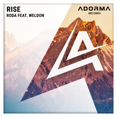 Rise ft. Weldon | Boomplay Music