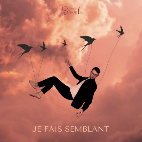 Je fais semblant | Boomplay Music