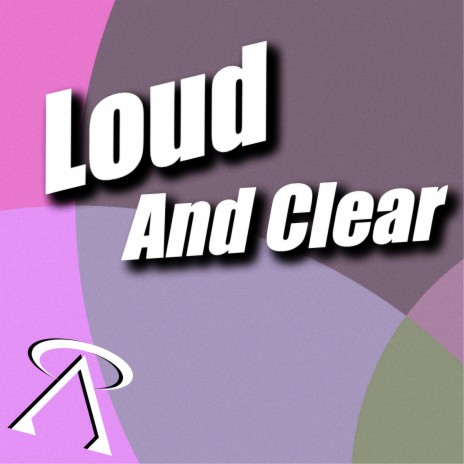 Loud and Clear | Boomplay Music