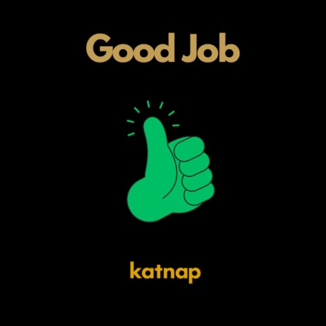 Good Job | Boomplay Music