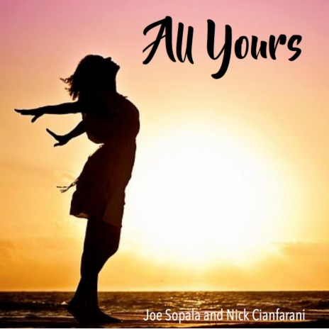 All Yours ft. Joe Sopala | Boomplay Music