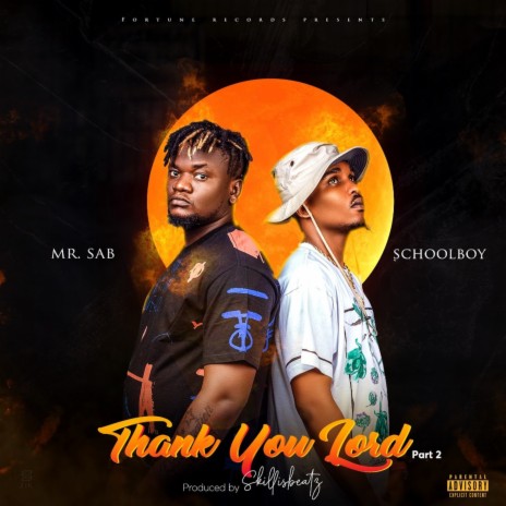 Thank You Lord (Part 2) ft. Schoolboy | Boomplay Music