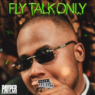 Fly Talk Only (Freestyle)