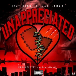 Unappreciated (feat. Jay'Lamar)