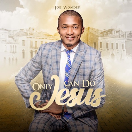 Only Jesus Can Do | Boomplay Music