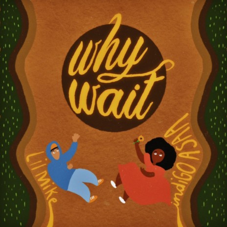 Why Wait (feat. Lil Mike) (Remix) | Boomplay Music