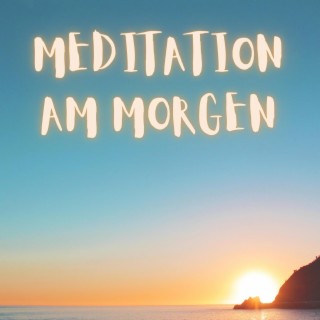 Meditation am Morgen