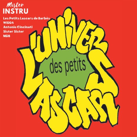 L'Univers des Petits Lascars PL ft. WiDDA, Antonio Cincinati & Les Petits Lascars de Barbès
