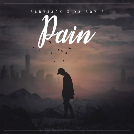 Pain ft. Ya Boy E | Boomplay Music