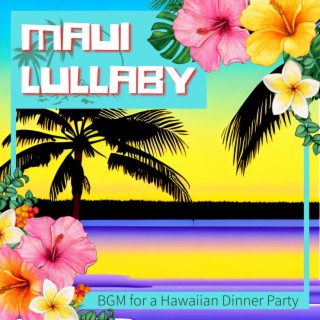 BGM for a Hawaiian Dinner Party