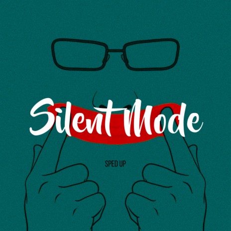 Silent Mode | Boomplay Music
