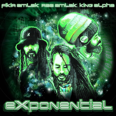 Exponential ft. Ras Amlak & King Alpha | Boomplay Music
