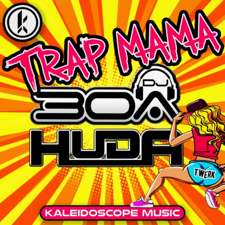 Trap Mama ft. Huda Hudia | Boomplay Music