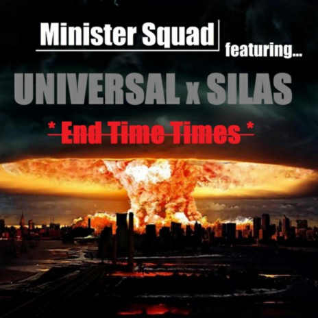 End Time Times (feat. Universal & Silas) | Boomplay Music