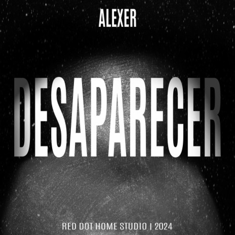 Desaparecer ft. Alexer | Boomplay Music