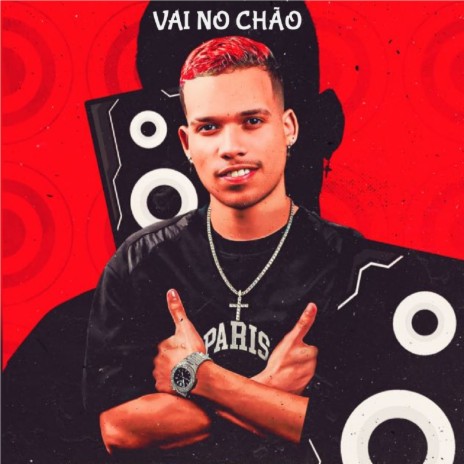 Vai no Chão | Boomplay Music