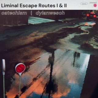 Liminal Escape Routes I & II