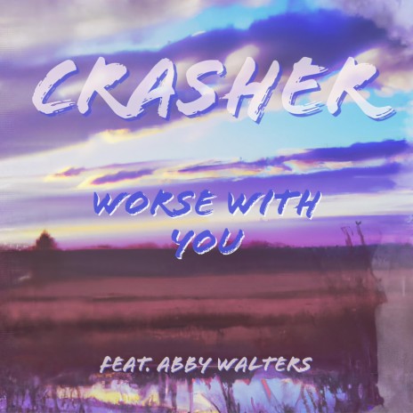 Worse With You ft. Abby Walters | Boomplay Music