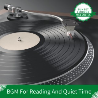 BGM For Reading And Quiet Time