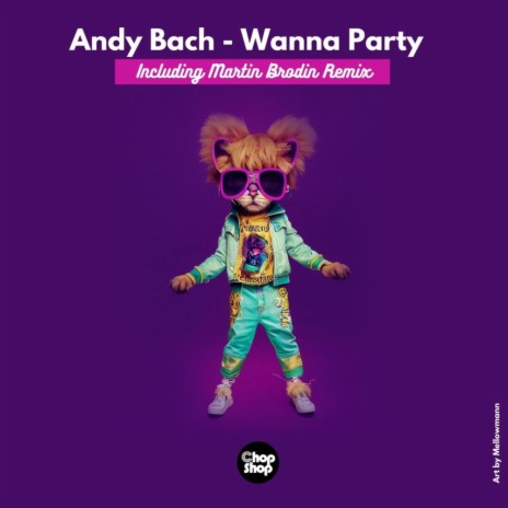 Wanna Party (Martin Brodin Remix)