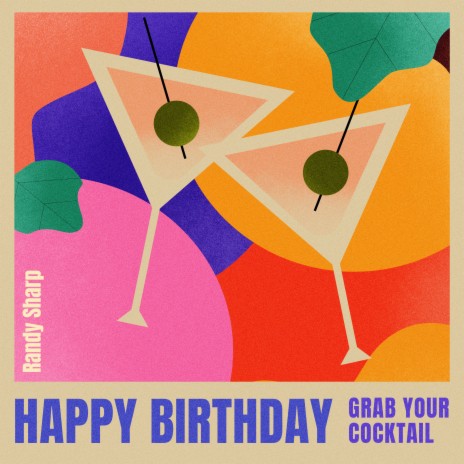Happy Birthday - Grab Your Cocktail | Boomplay Music