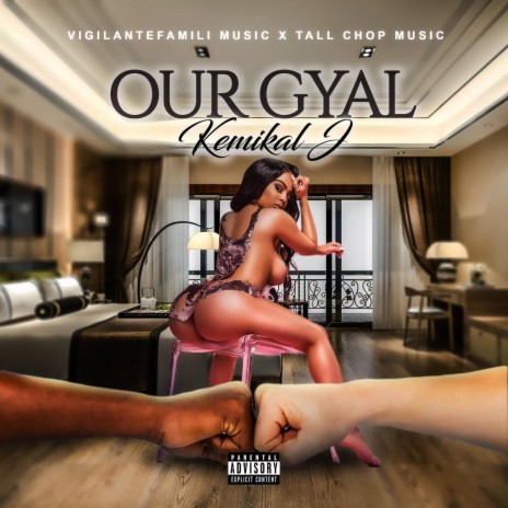 Our Gyal | Boomplay Music