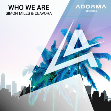 Who We Are ft. Ceavora | Boomplay Music